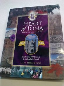 Heart of Iona Celebrating 100 years of St. Columba's Church Dublin Signed by Bertie Ahern
