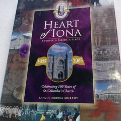 Heart of Iona Celebrating 100 years of St. Columba's Church Dublin Signed by Bertie Ahern