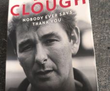 Brian Clough: Nobody Ever Says Thank You : The Biography by Jonathan Wilson