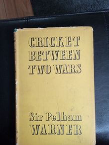 CRICKET Between the Wars - Pelham Warner