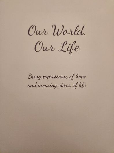 Our World Our Life. Being Expressions  Of Hope And Amusing Views Of Life. Published By Disabled Artists Association Cork. 2020. First Edition Large Volume Hardback In Very Good Condition.