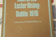 Leaders and Men Of The Easter Rising: Dublin 1916, Ed. F.X. Martin