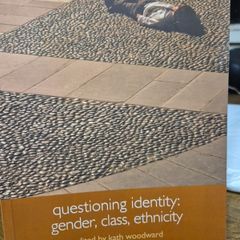 Questioning Identity Gender, Class, Ethnicity  Kath Woodward Routledge The Open University