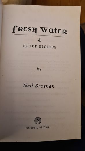 Fresh Water And Other Stories. By Niel Brosnan. Paperback In Good Condition.