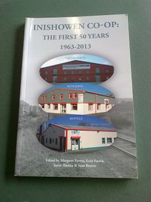 Inishowen Co-op the first 50 years 1963-2013 Donegal local history