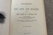 original 1873 third-edition copy of Incidents in the Life and Ministry of the Rev. Alex. R. C. Dallas, A.M