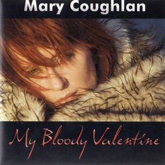 Mary Coughlan - My Bloody Valentine