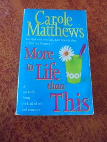 More to Life than This by Carole Mattews Book for Sale