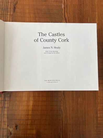 The Castles of County Cork by James N. Healy