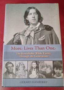 Gerard Hanbury / More Lives Than One/ Wilde Family through the Generations/ 1st ed. /2011