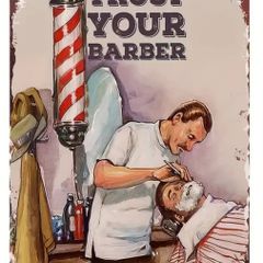 Trust Your Barber : Metal Sign