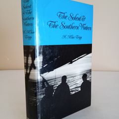 The Solent and the Southern Waters: A Casual Exploration of the Seaways About the Isle of Wight and the Creeks and Inlets from Chichester to Poole  by H. Alker Tripp (HQ539)