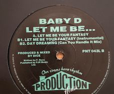 Baby D - Let Me Be Your Fantasy 12" - 1992 - Production House Records - PNT043L