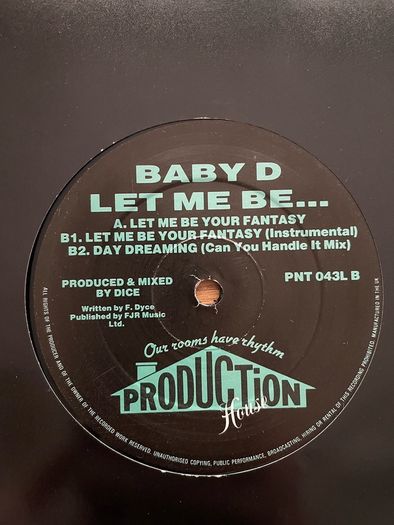 Baby D - Let Me Be Your Fantasy 12" - 1992 - Production House Records - PNT043L