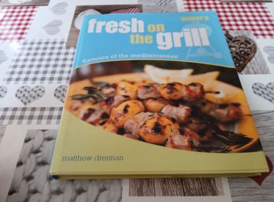 Fresh on the Grill Matthew Drennan Recipe Cookery book