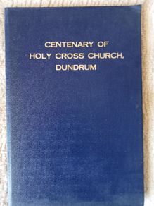 Centenary Of Holy Cross Church, Dundrum, 1878-1978.