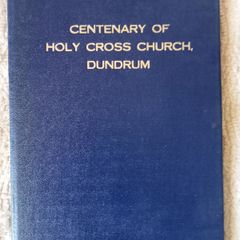 Centenary Of Holy Cross Church, Dundrum, 1878-1978.