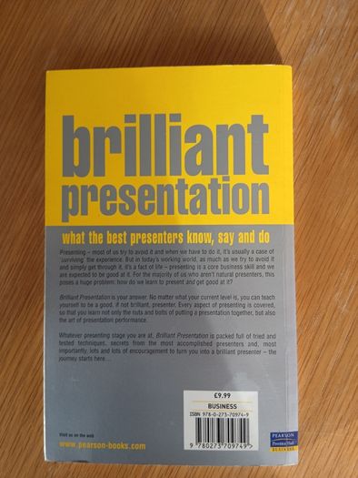 Brilliant Presentation - what the best presenters know, say and do.