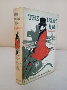 The Irish R.M. Complete: All the Stories in One Volume by E. OE Somerville and Martin Ross (PT110)