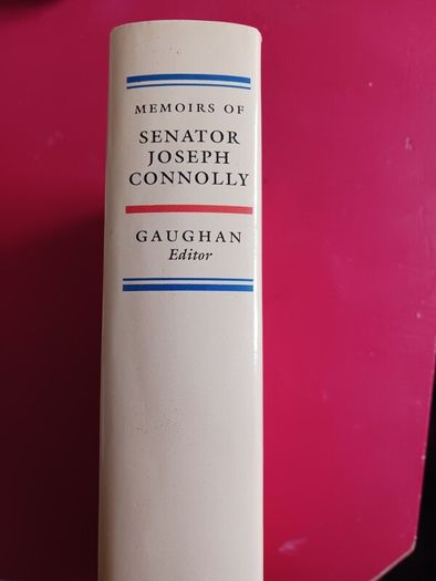 Memoirs of Senator Joseph Connolly,A Founder of Modern Ireland/1996/ 1st edition