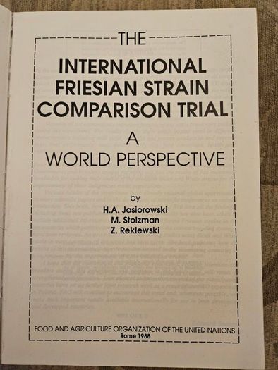 The International Friesian Strain Comparison Trial. A World Perspective.  By H.a. Jasiorowski. M. Stolzman. Z. Reklewski. First Edition Paperback In Good Condition.