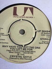 Crystal Gayle vinyl single - Why have you left the one you left me for