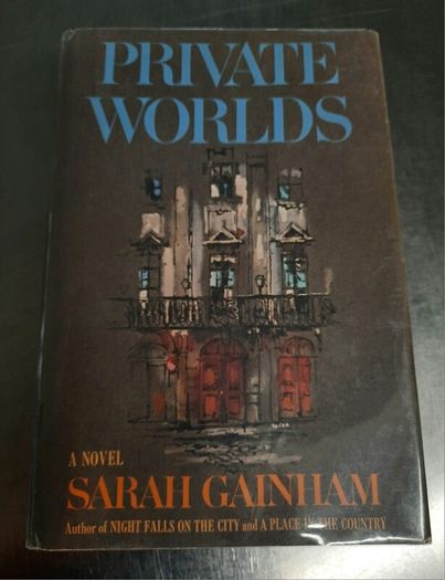 Private Worlds by Sarah Gainham. 1st edition