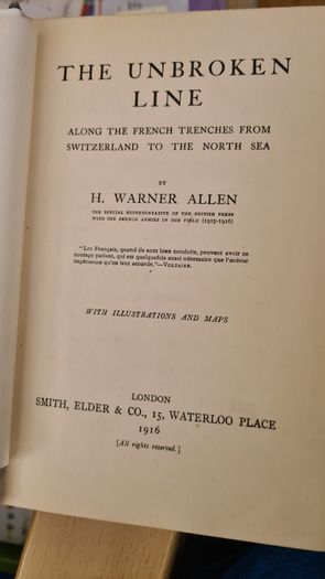 The Unbroken Line. H. Warner Allen. Along The French Trenches From. Switzerland To The North Sea. Hardback In Good Condition.