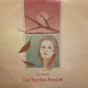 P.J. Murrihy - Pat Murphy's Meadow LP 1988