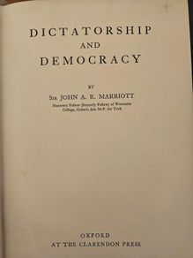 Dictatorship And Democracy.  By Sir John A.r.marriotte. Rare 1936 Hardback In Good Condition.  See Photos For Same.
