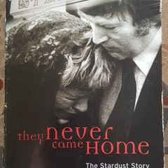 They Never Came Home: The Stardust Story by Neil Fetherstonhaugh & Tony McCullagh