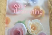 The Essential Guide To Cake Decorating Book for Sale