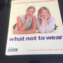 Trinny and susannah "what not to wear"