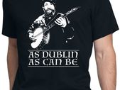 Banjo Barney As Dublin As Can Be (Small - 5XL)