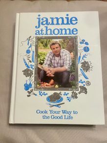 Jamie at Home: Cook Your Way to the Good Life by Jamie Oliver