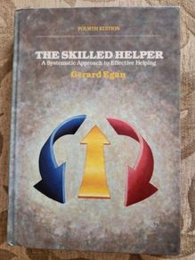 The Skilled Helper. A Systematic Approach To Effective Helping. By Gerard Egan. Hardback In Good Condition.
