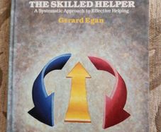 The Skilled Helper. A Systematic Approach To Effective Helping. By Gerard Egan. Hardback In Good Condition.