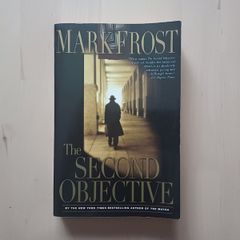 The Second Objective by Mark Frost (WW2 Espionage Thriller American 1st Edition Paperback 2007)