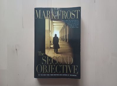 The Second Objective by Mark Frost (WW2 Espionage Thriller American 1st Edition Paperback 2007)
