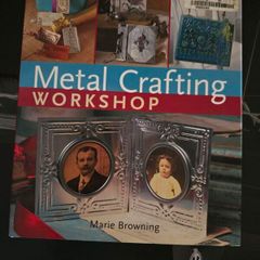 Metal Crafting Workshop by Marie Browning