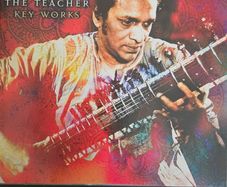 Ravi Shankar. The Teacher. Key Works.