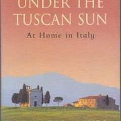 Under the Tuscan Sun by Frances Mayes