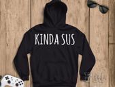 KINDA SUS Among Us Gamer Hoodies, You Look Sus Hoodie, Imposter Hoodie, Xmas Hoodies for Kids Unisex, Funny Christmas Gift for Friend