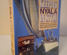 Keeping Nyala in Style: Improving a Classic Boat and Maintaining Her Elegance by Sylvia Murphy (HQ294)