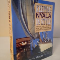 Keeping Nyala in Style: Improving a Classic Boat and Maintaining Her Elegance by Sylvia Murphy (HQ294)