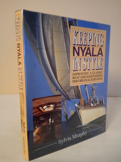 Keeping Nyala in Style: Improving a Classic Boat and Maintaining Her Elegance by Sylvia Murphy (HQ294)