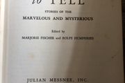 Strange to Tell. Stories of the Marvelous and Mysterious
