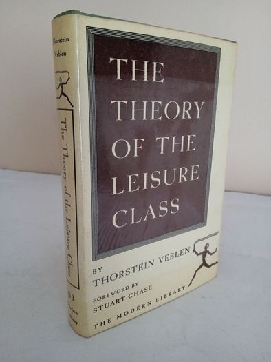 The Theory of the Leisure Class: An Economic Study of Institutions by Thorstein Veblen (GT194)