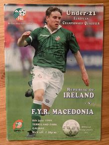 Very Rare 1999 Ireland v FYR Macedonia - Under 21 European Championship Qualifier