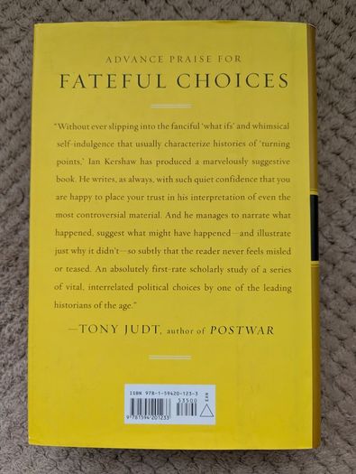 Ian Kershaw Fateful Choices First Edition First Printing Hardcover 2007 WWII
